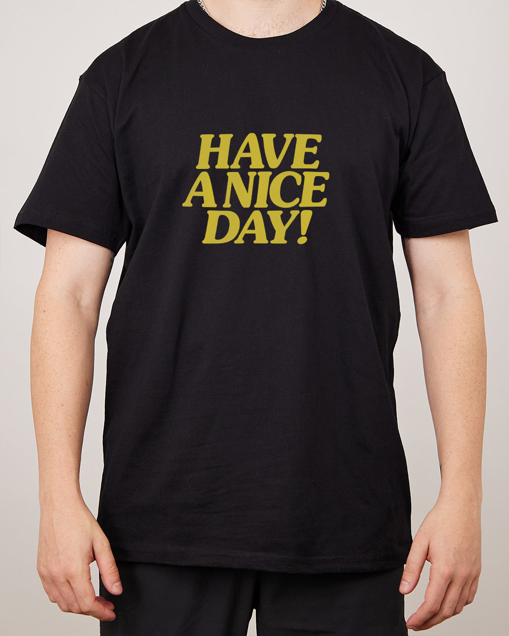 Have A Nice Day! T-Shirt Australia Online #colour_black
