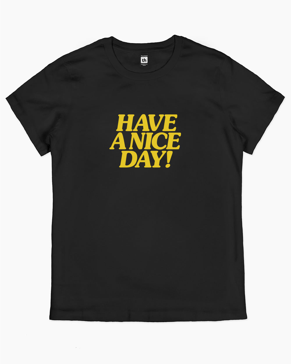 Have A Nice Day! T-Shirt Australia Online #colour_black