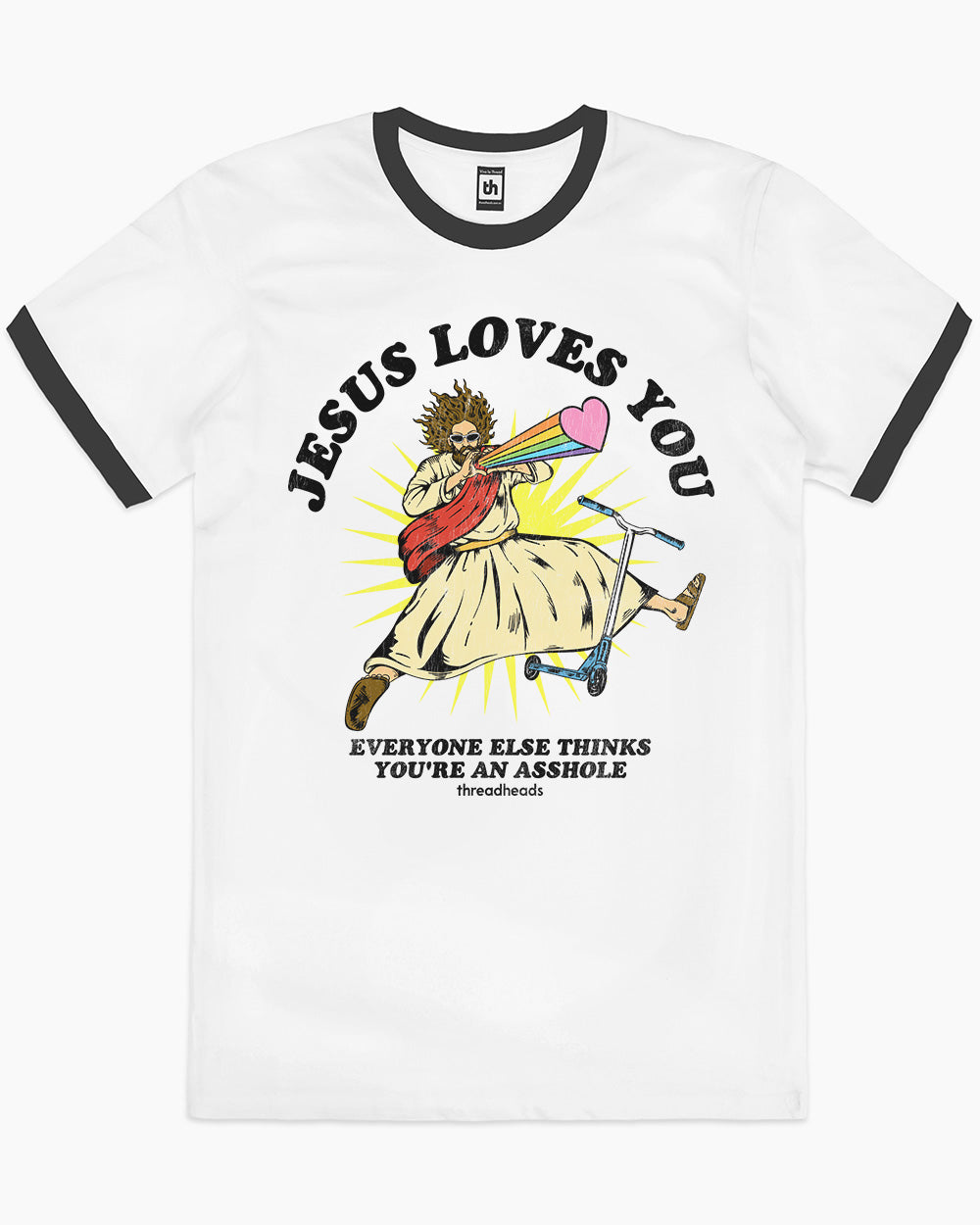 Jesus Loves You But Everyone Else Thinks You're An Asshole T-Shirt Australia Online #colour_black ringer