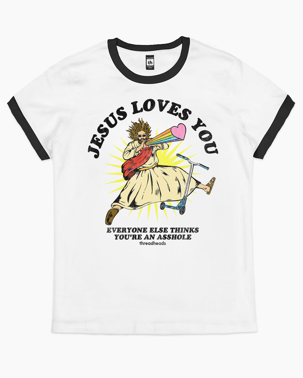 Jesus Loves You But Everyone Else Thinks You're An Asshole T-Shirt Australia Online #colour_black ringer