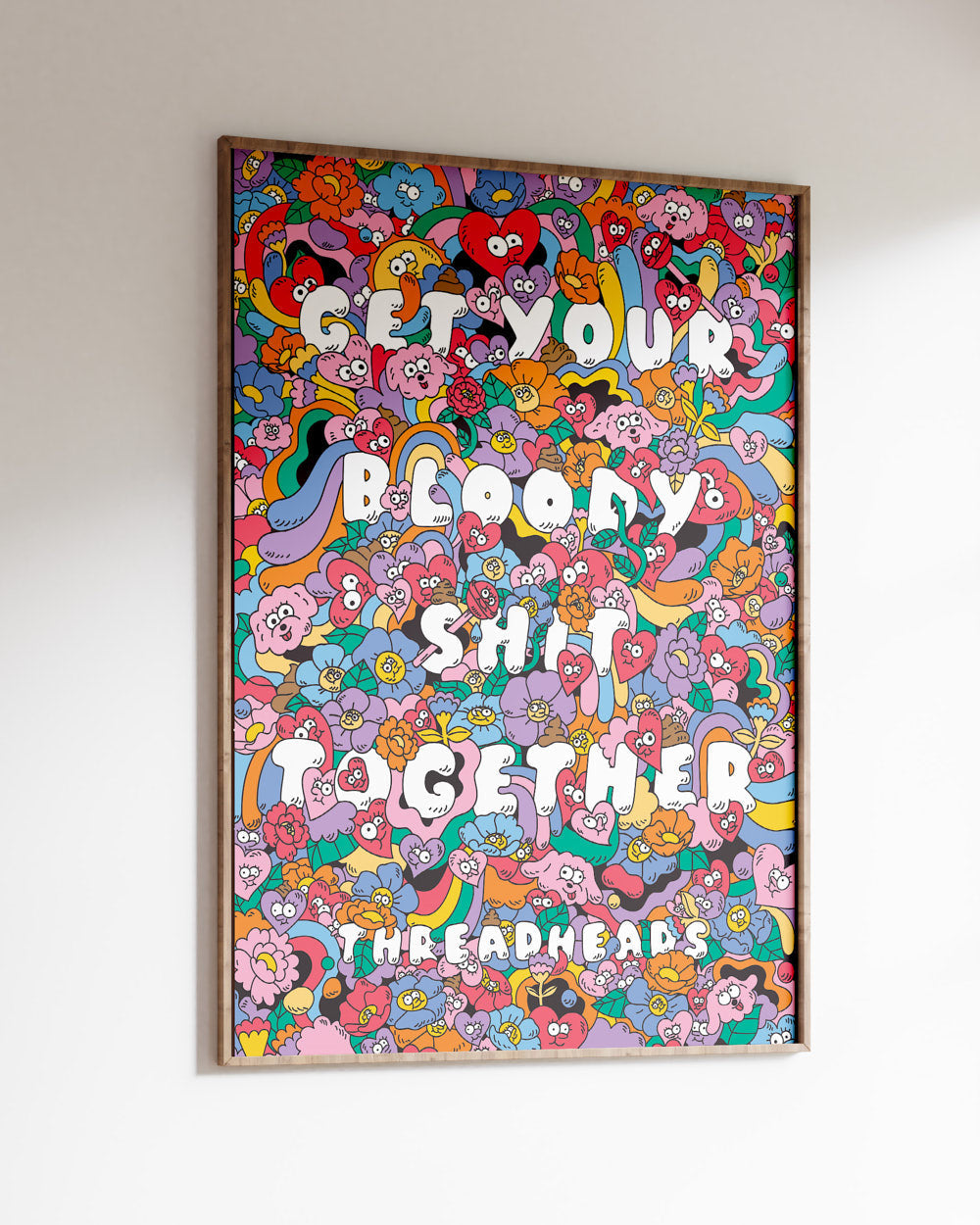 Get Your Bloody Shit Together Art Print | Wall Art