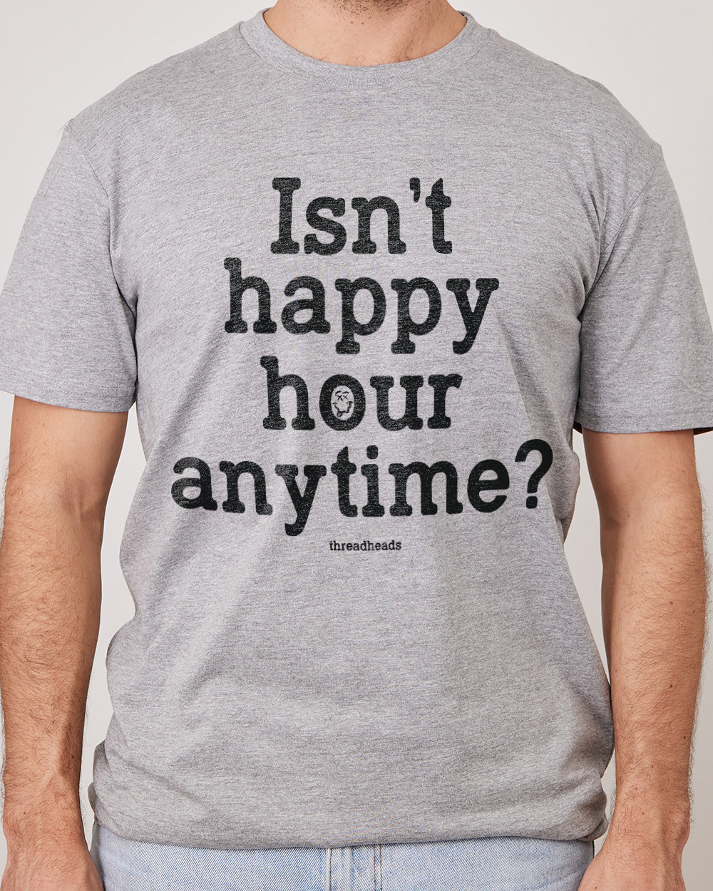 Isn't Happy Hour Anytime? T-Shirt Australia Online #colour_grey