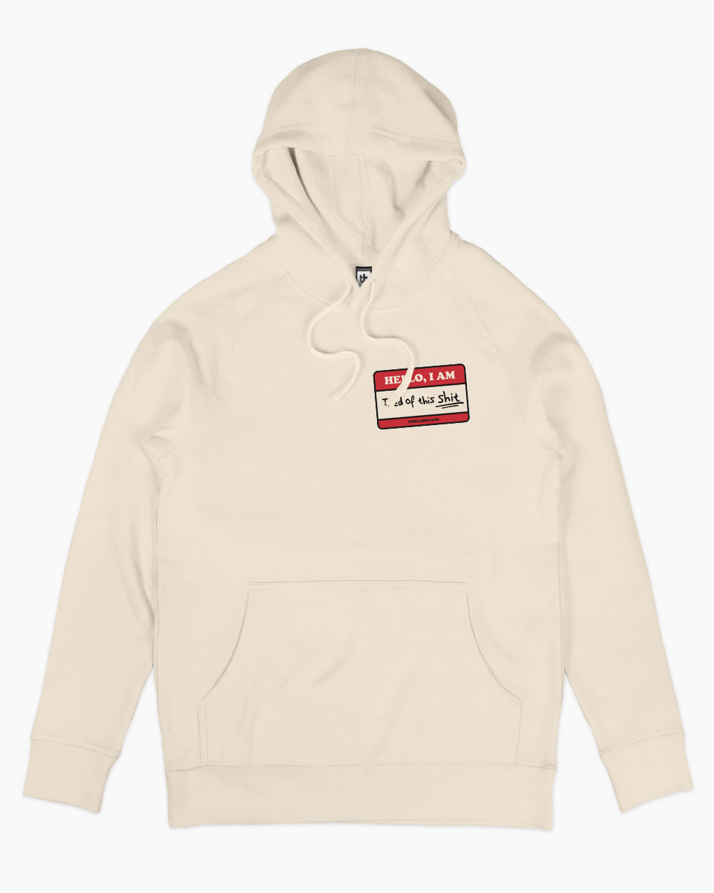Tired of this Shit Hoodie Australia Online #colour_natural