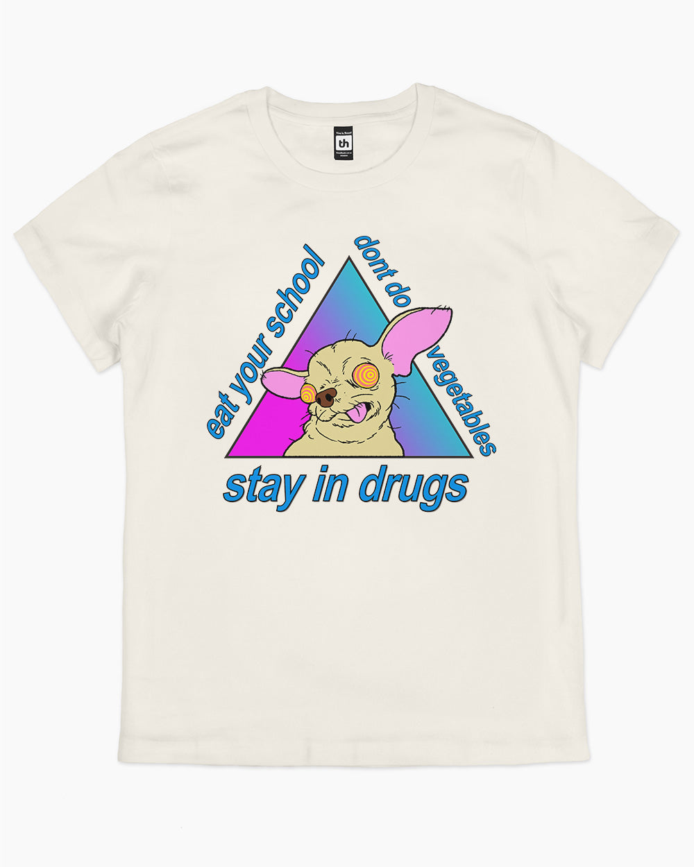 Stay in Drugs, Eat Your School, Don't Do Vegetables T-Shirt Australia Online #colour_natural