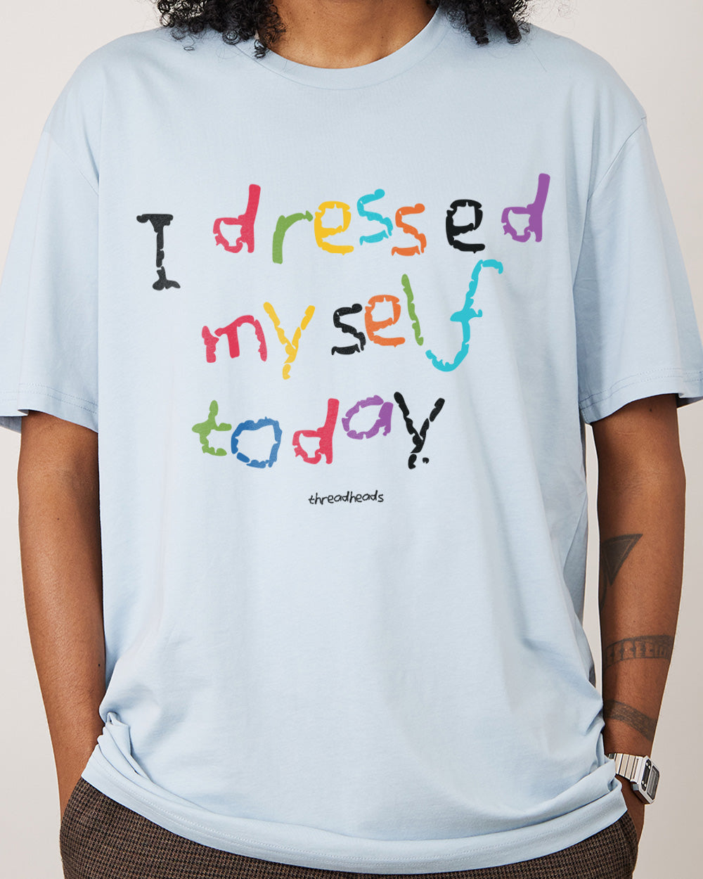 I Dressed Myself Today T-Shirt Australia Online #colour_pale blue