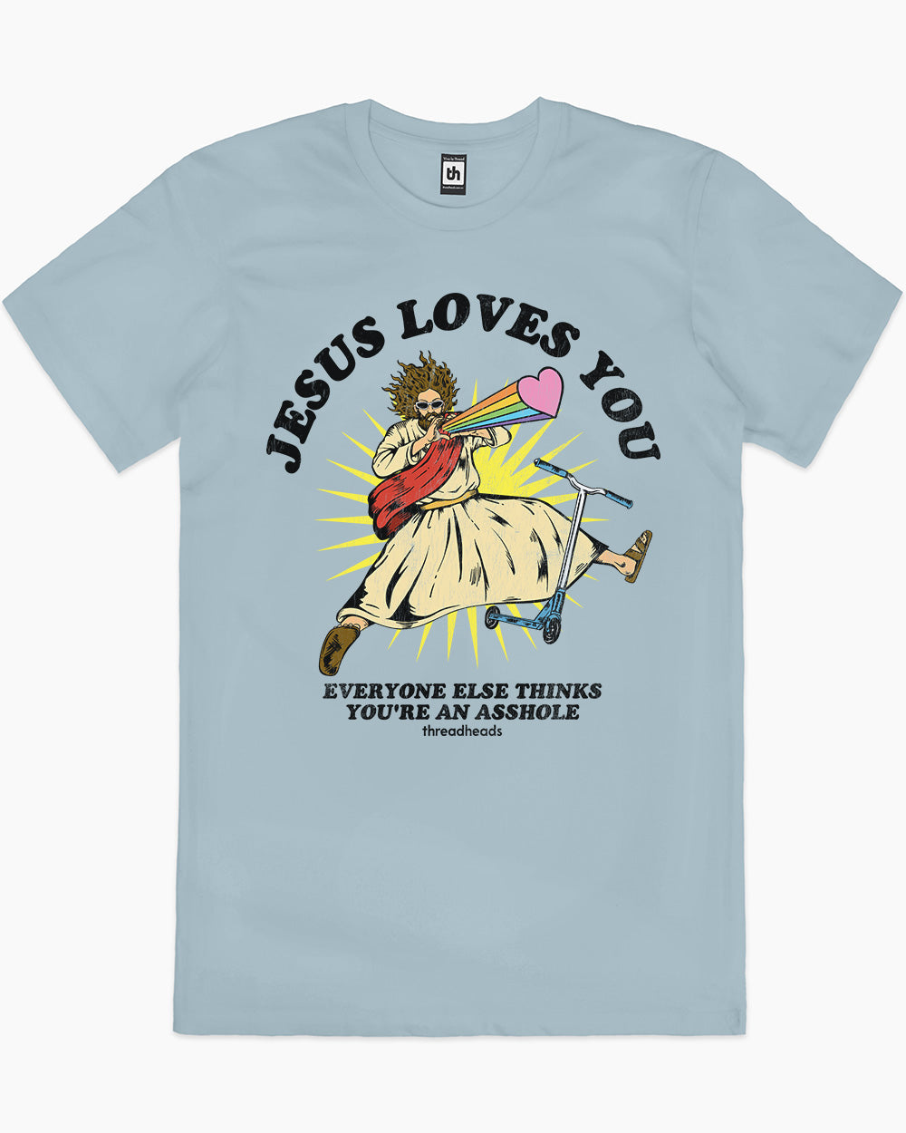 Jesus Loves You But Everyone Else Thinks You're An Asshole T-Shirt Australia Online #colour_pale blue