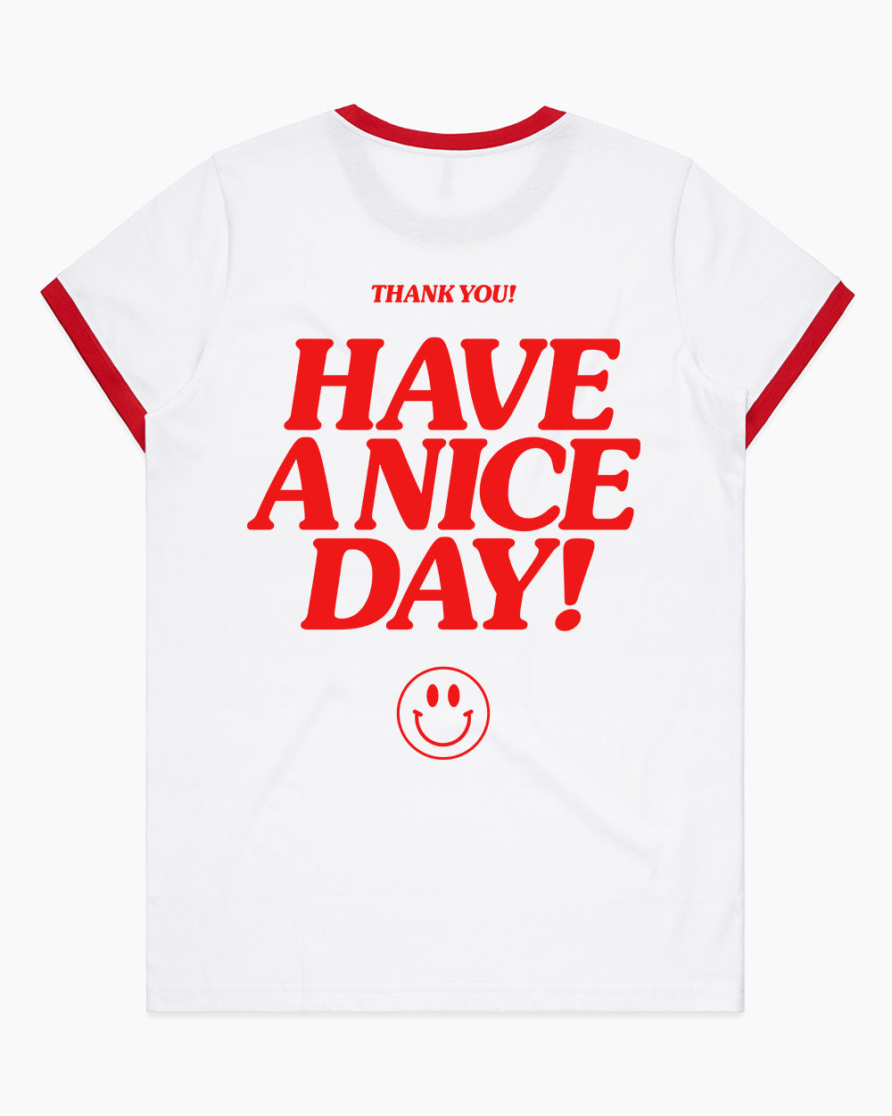Have A Nice Day! T-Shirt Australia Online #colour_red ringer