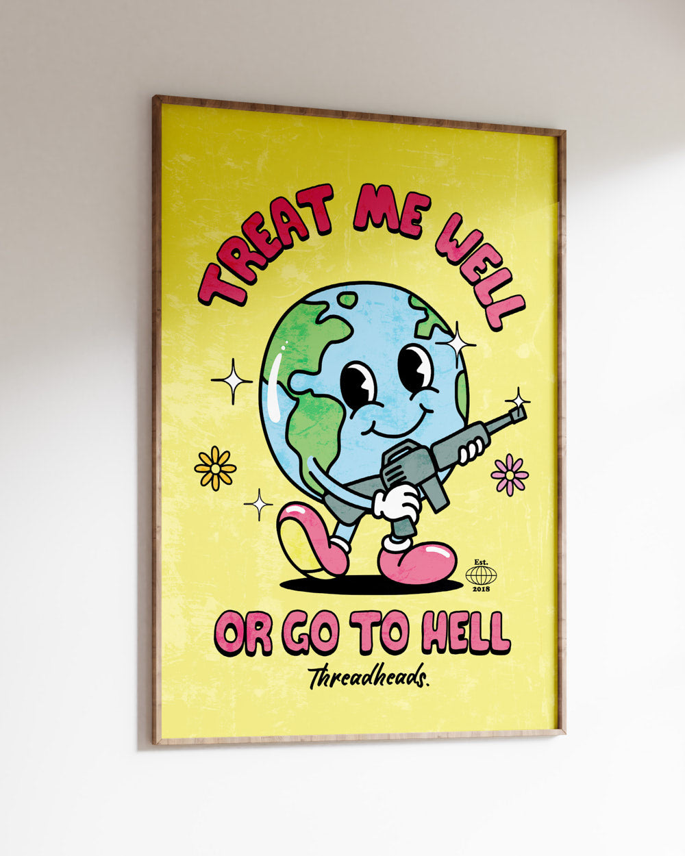 Treat Me Well Or Go To Hell Art Print