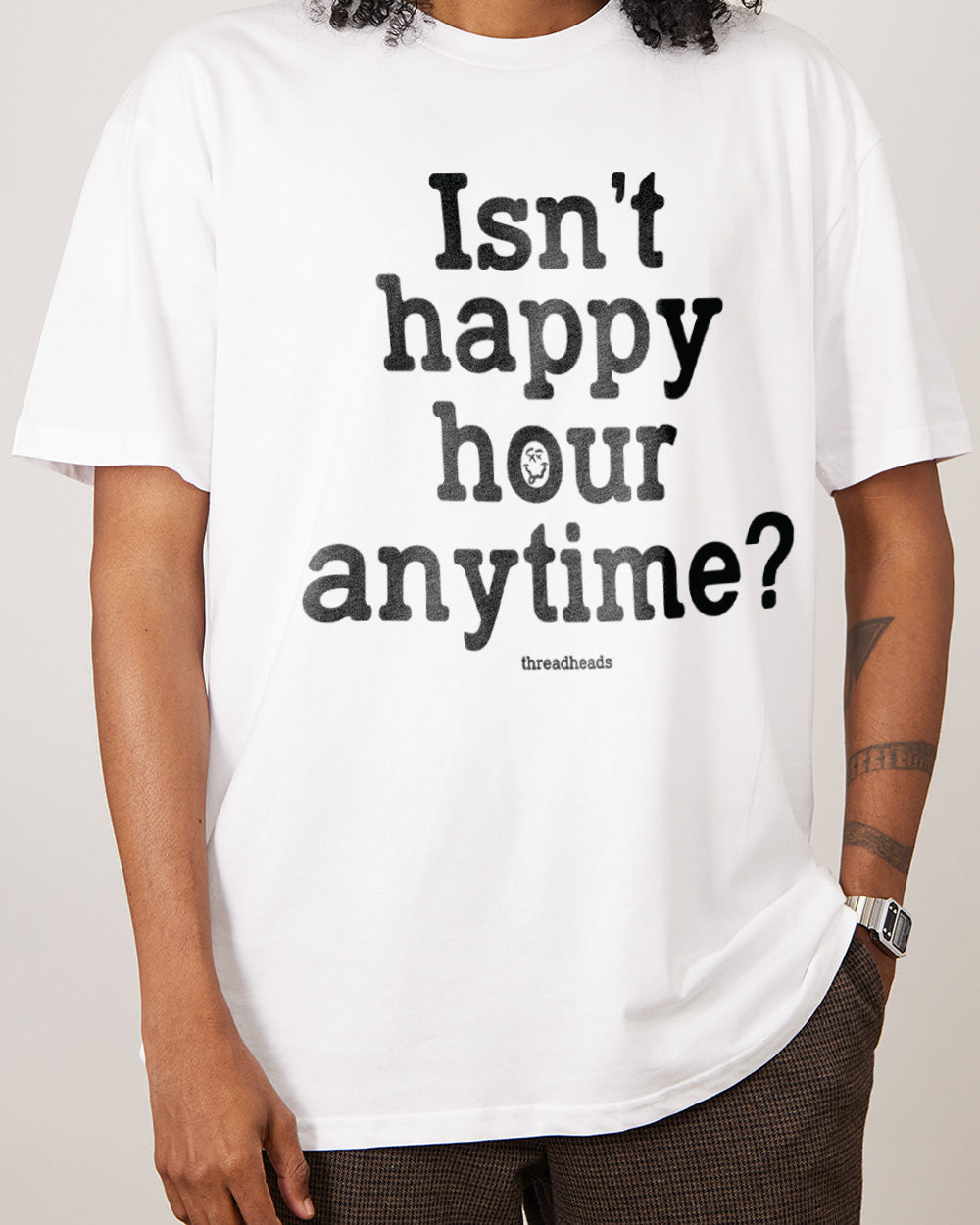 Isn't Happy Hour Anytime? T-Shirt Australia Online #colour_white