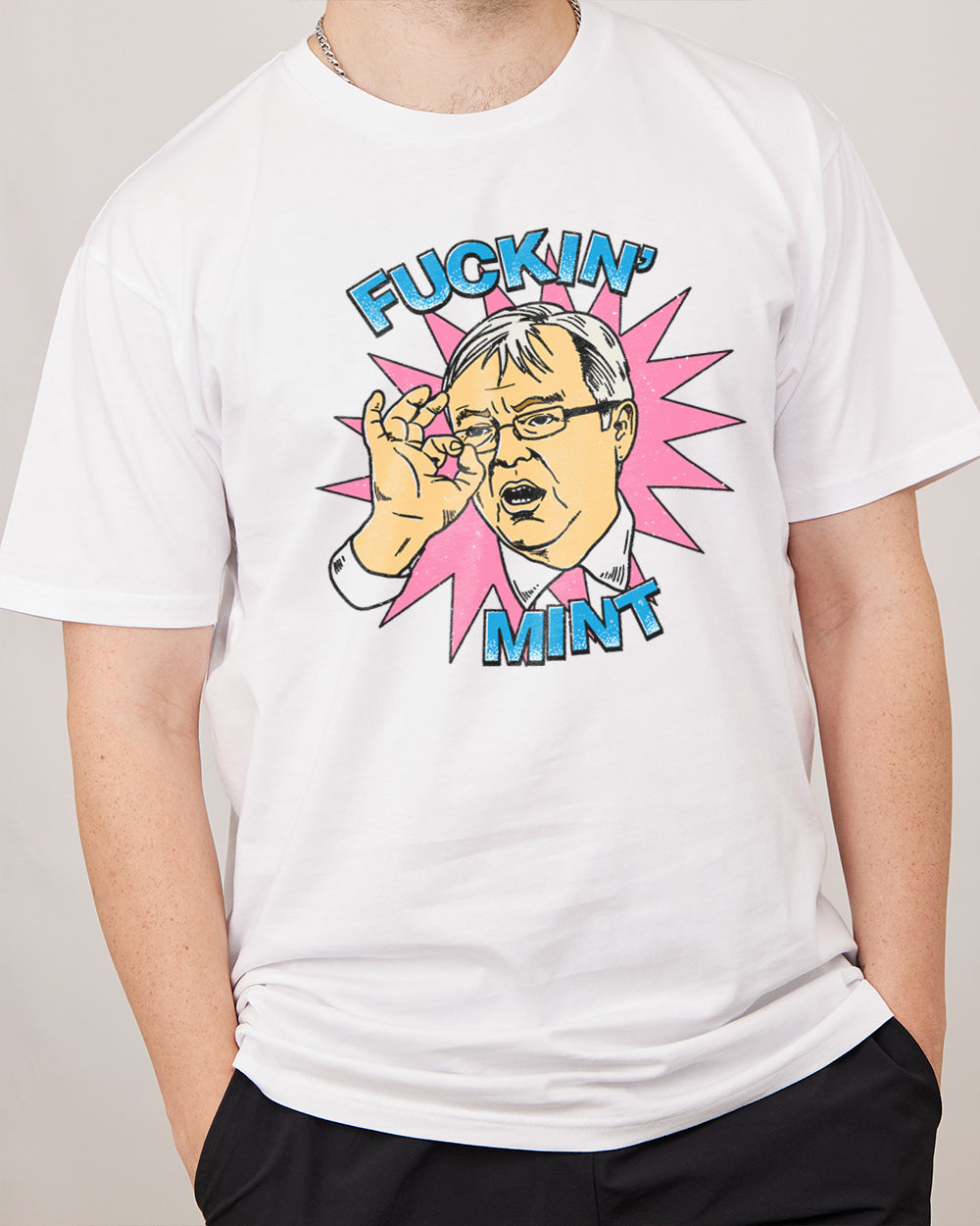 Kevin Rudd: Fuckin' Mint T-Shirt Australia Online #colour_white
