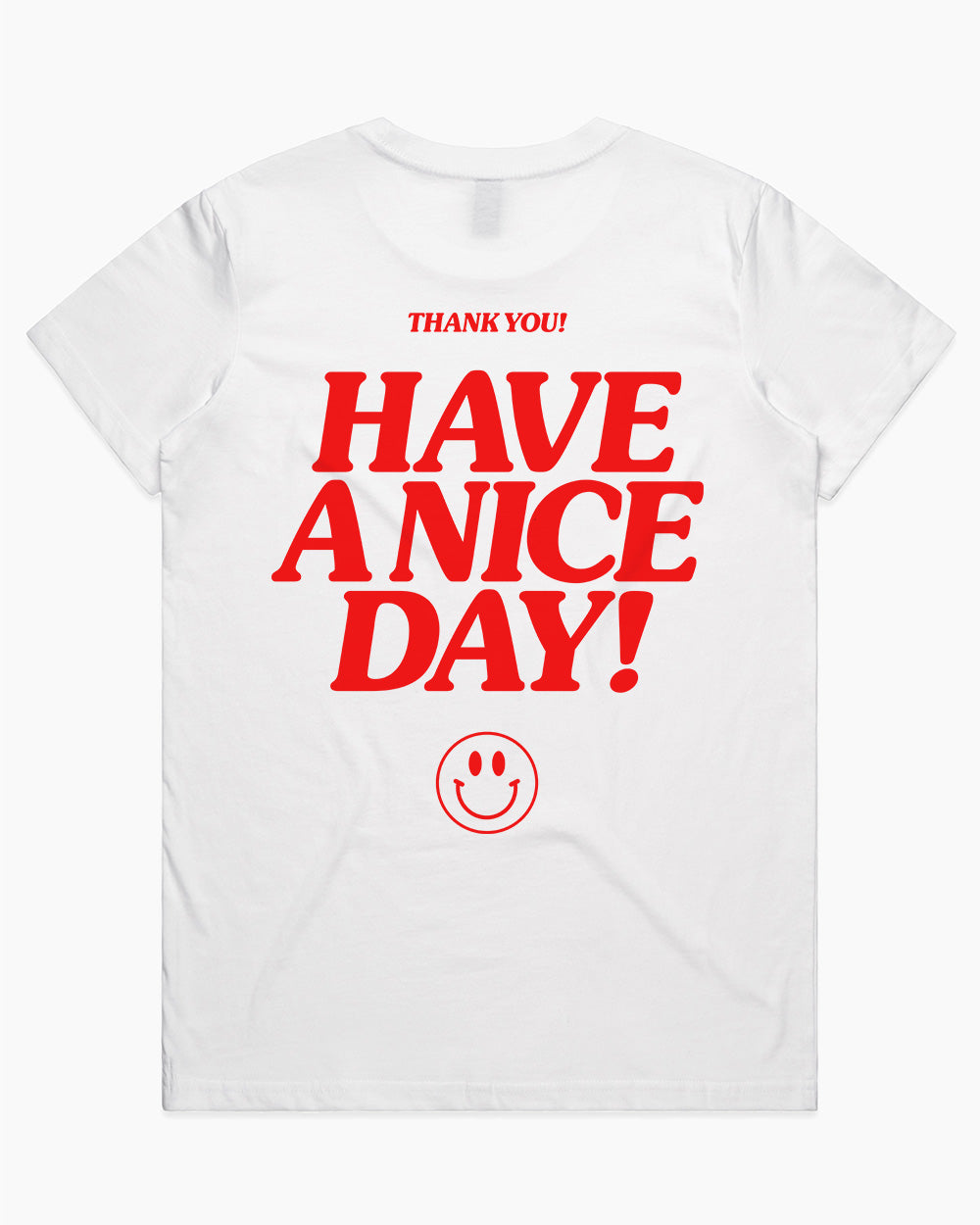 Have A Nice Day! T-Shirt Australia Online #colour_white