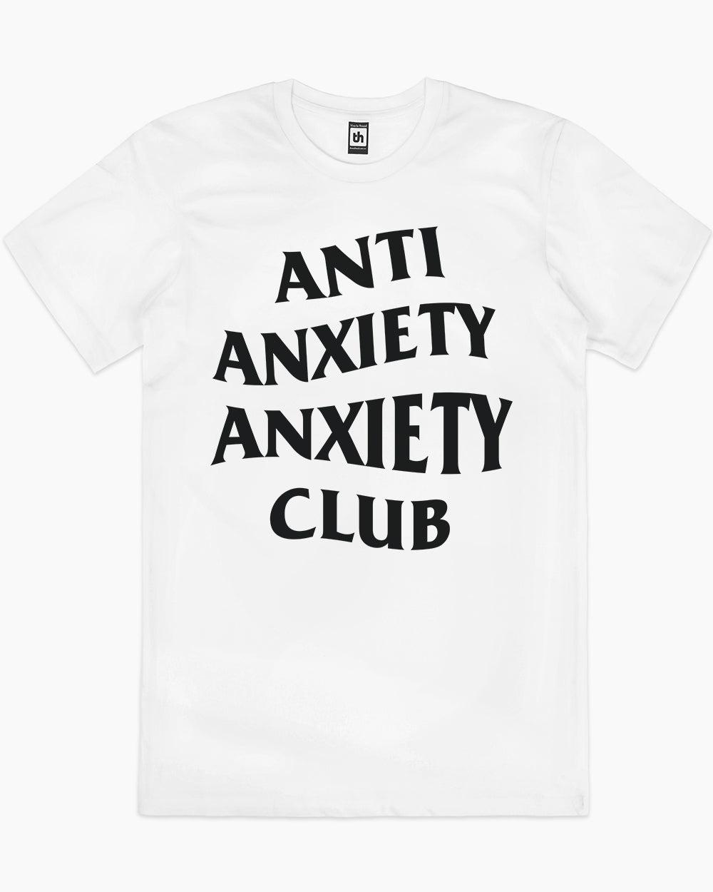 Anti Anxiety Anxiety Club T-Shirt Australia Online #colour_white