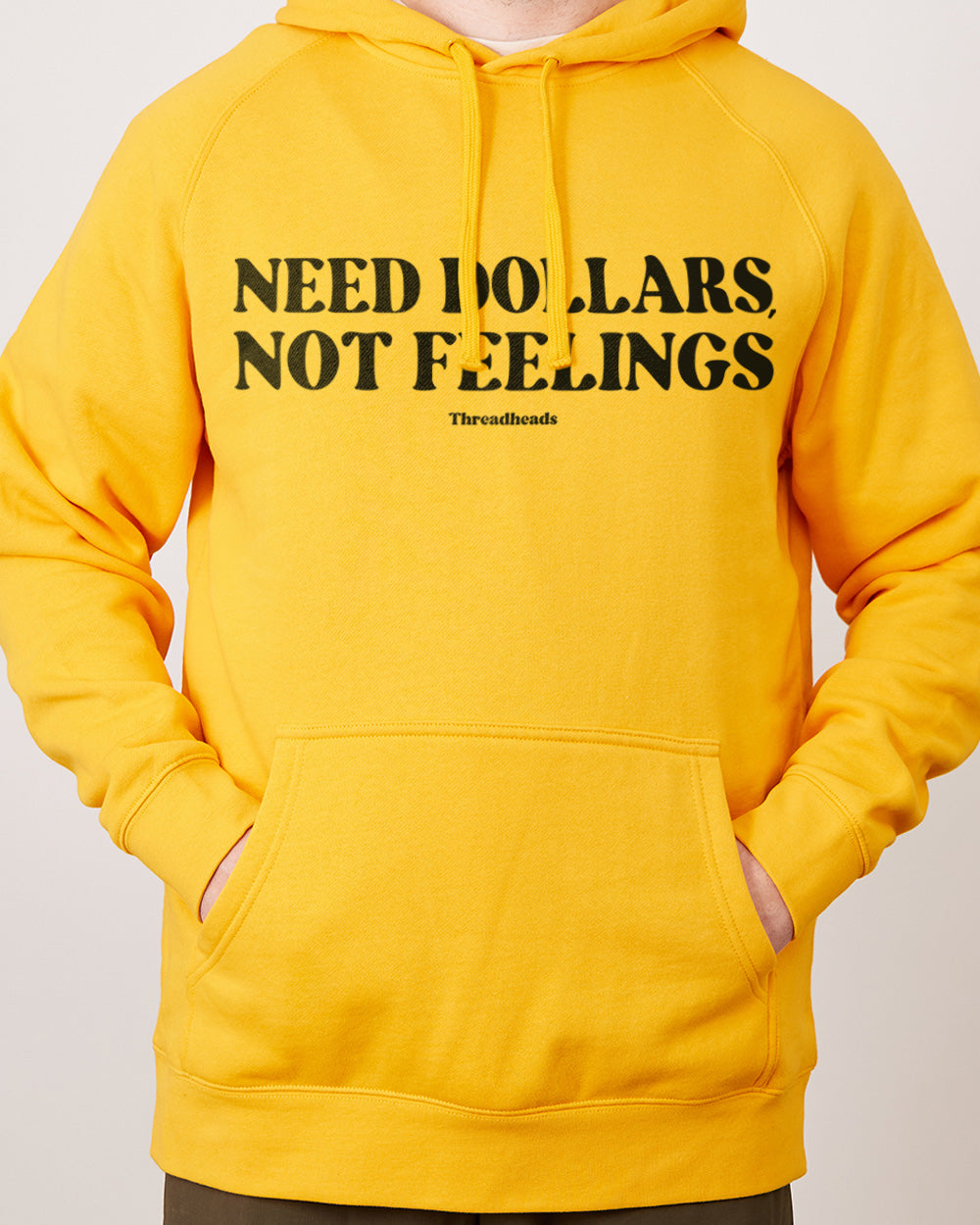 Need Dollars, Not Feelings Hoodie Australia Online #colour_yellow