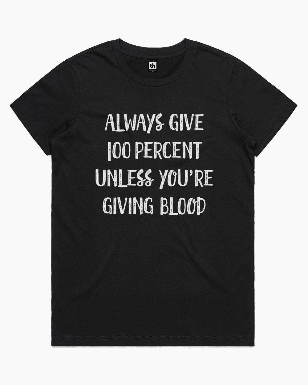 Always Give 100% T-Shirt Australia Online #colour_black