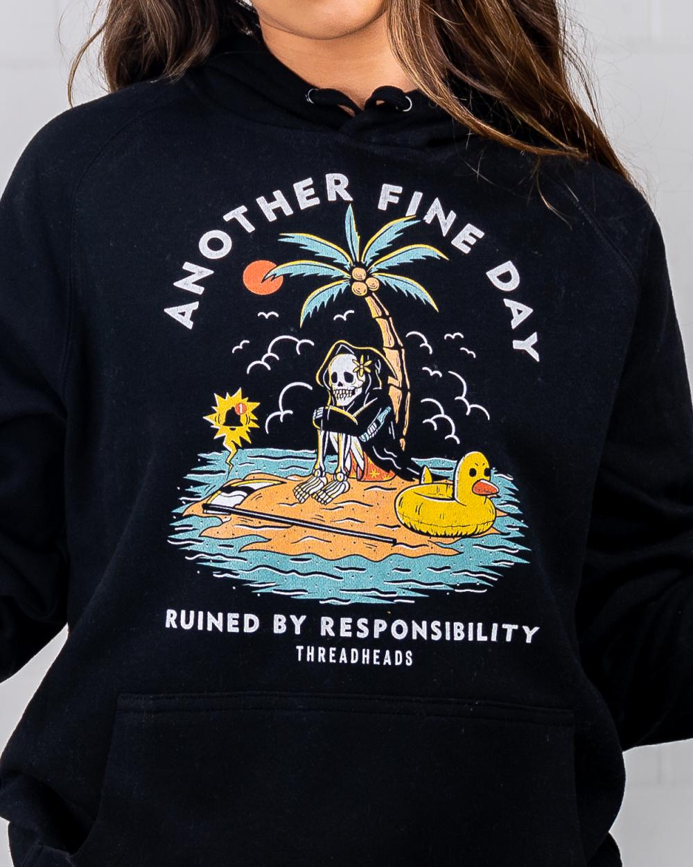 Another Fine Day Ruined by Responsibility Hoodie Australia Online #colour_black
