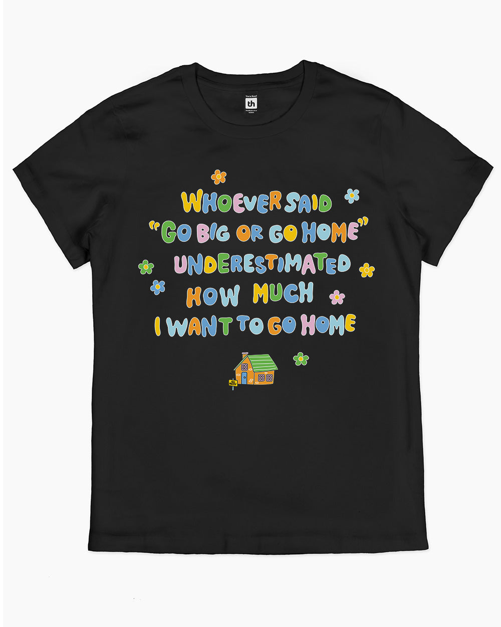 I Want To Go Home T-Shirt Australia Online #colour_black