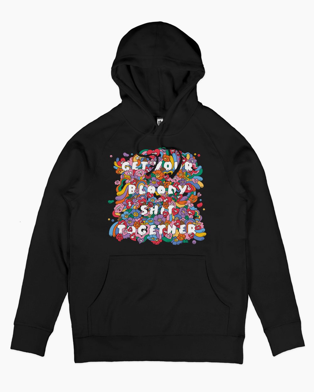 Get Your Bloody Shit Together Hoodie Australia Online #colour_black