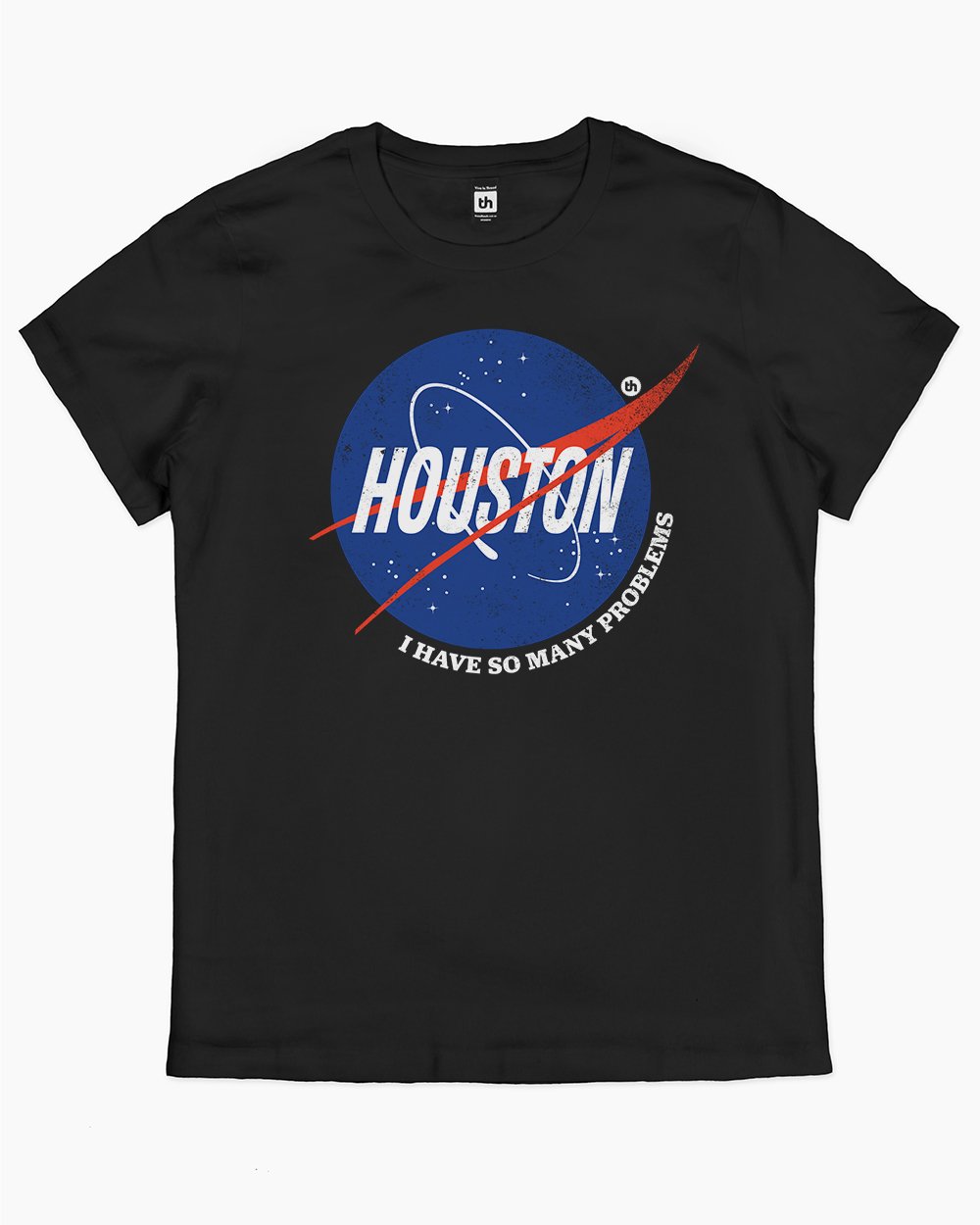 Houston I Have So Many Problems T-Shirt Australia Online #colour_black