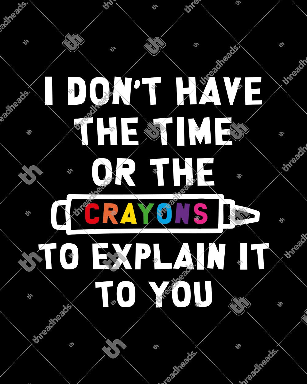 I Don't Have the Time or the Crayons T-Shirt Australia Online #colour_black
