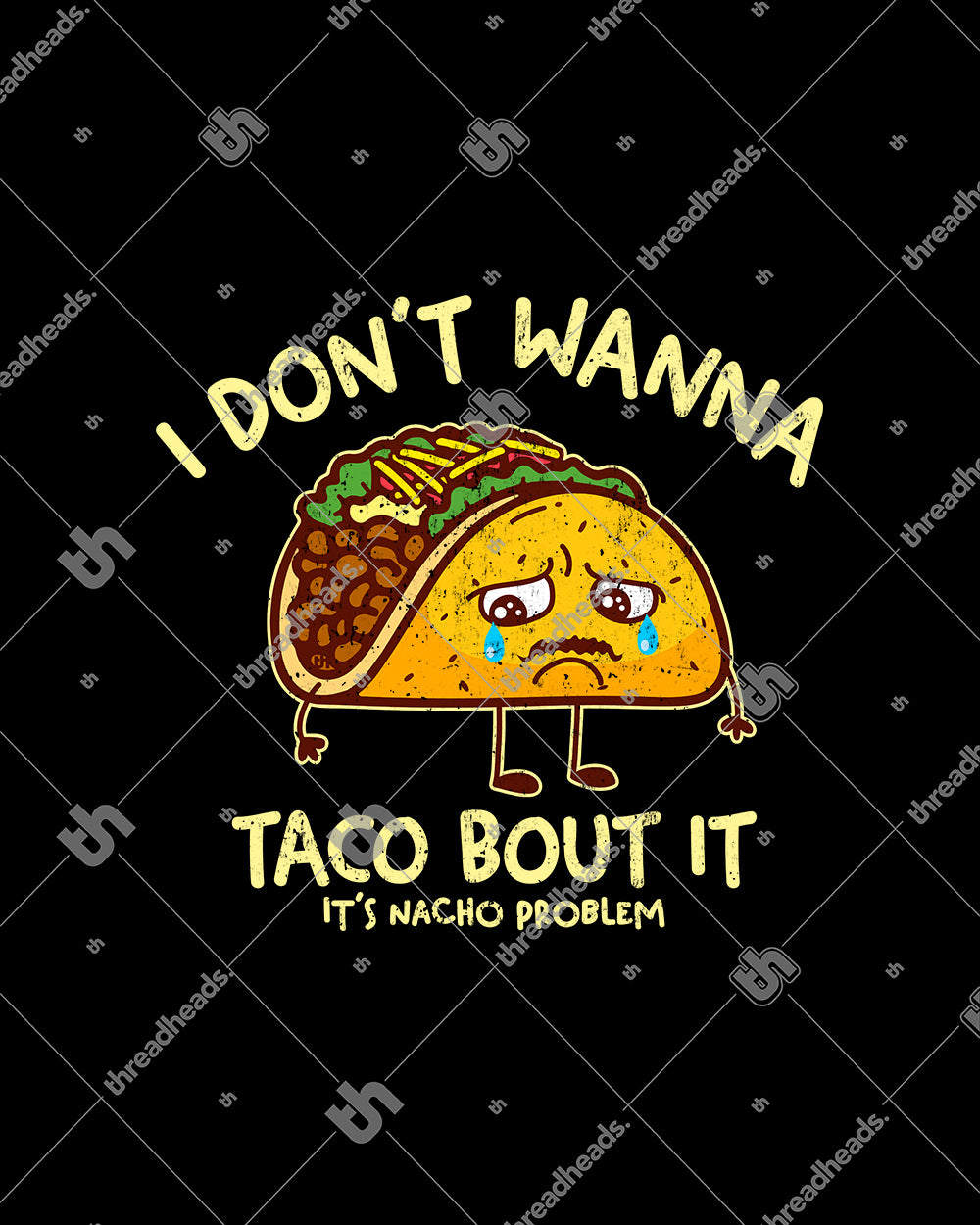 I Don't Wanna Taco Bout It T-Shirt Australia Online #colour_black