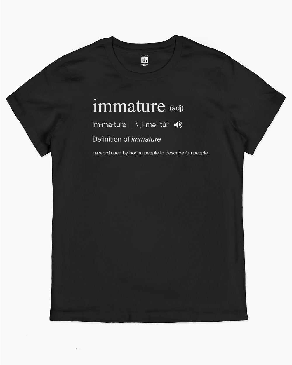 Immature Dictionary Definition T-Shirt Australia Online #colour_black