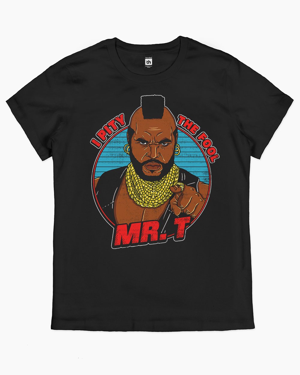 Mr T - I Pity the Fool T-Shirt Australia Online #colour_black