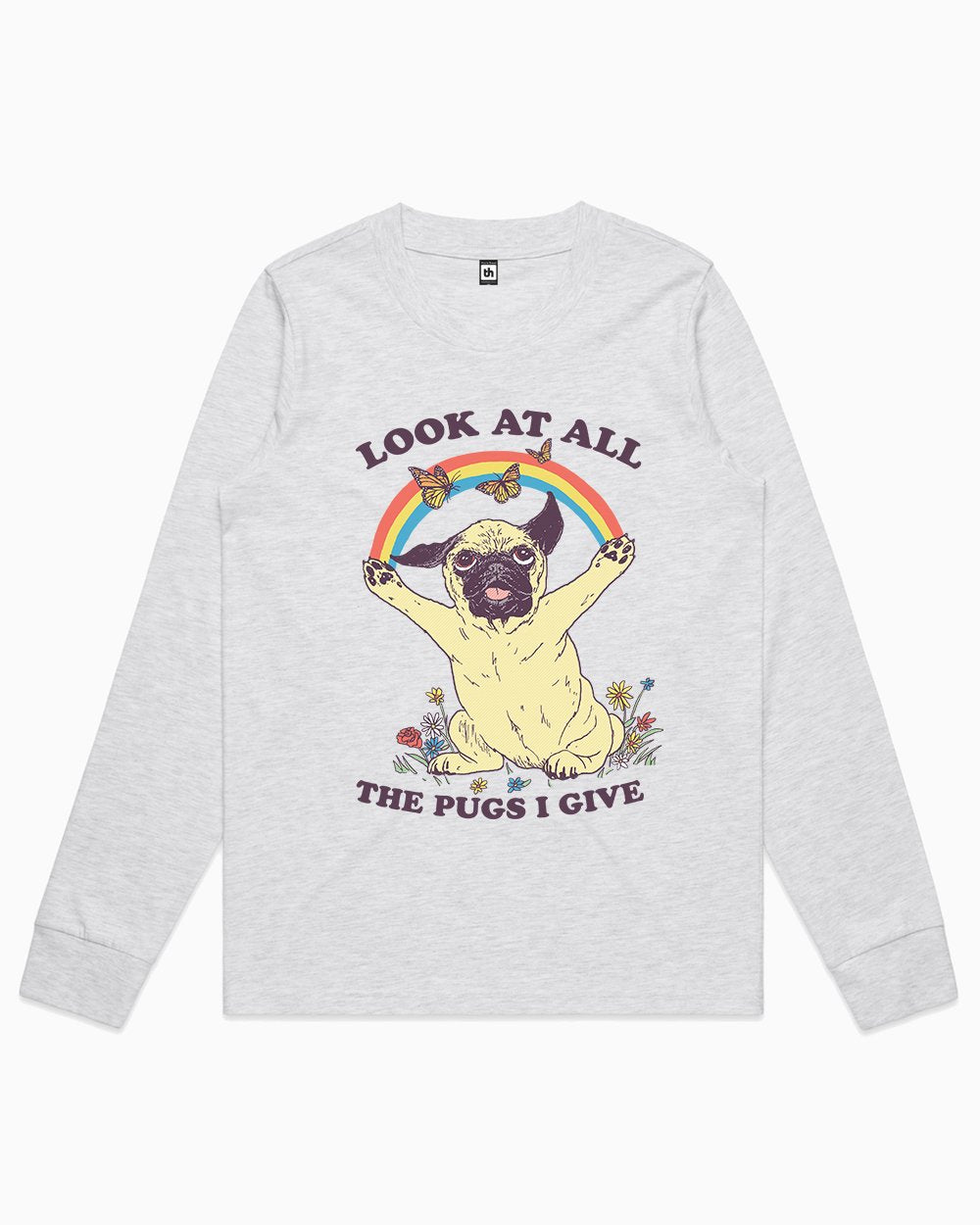 All the Pugs I Give Long Sleeve Australia Online #colour_grey