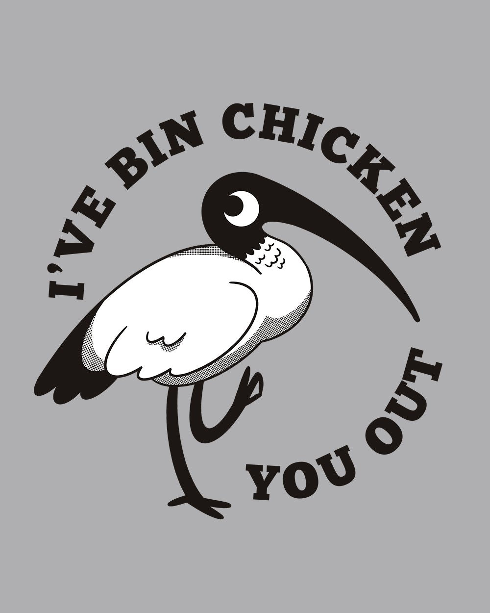 I've Bin Chicken You Out T-Shirt Australia Online #colour_grey