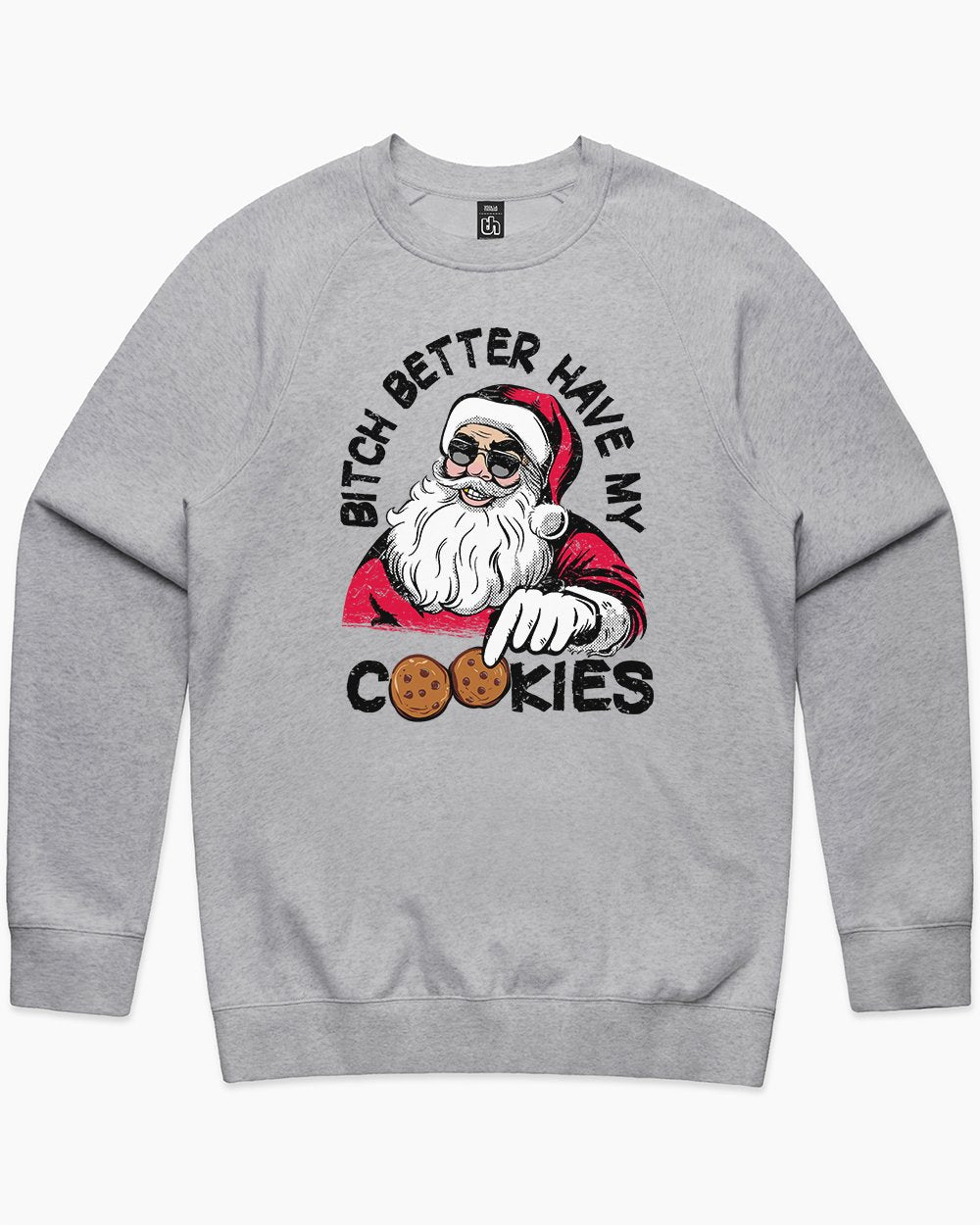 Bitch Better Have My Cookies Sweater Australia Online #colour_grey