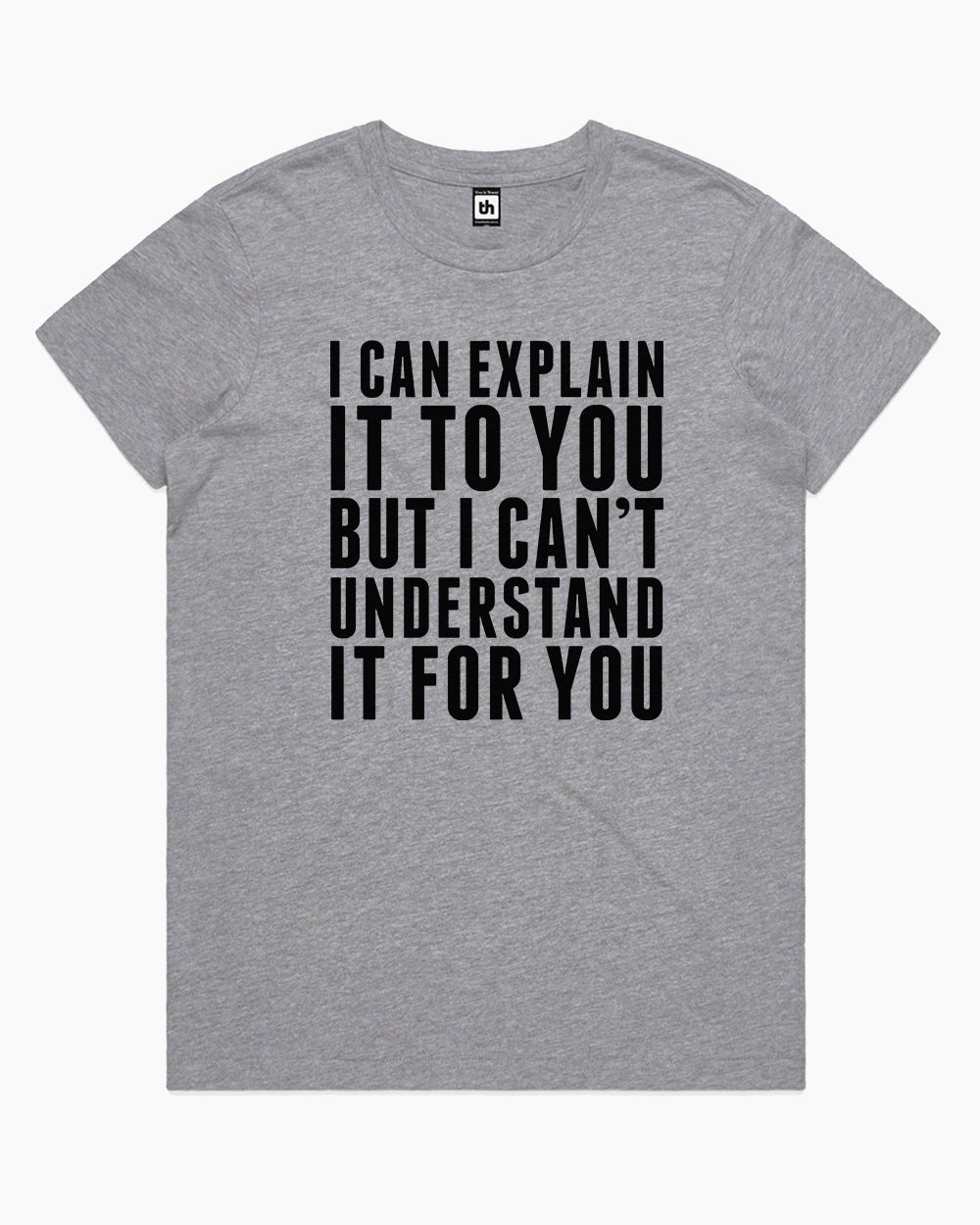 I Can Explain It T-Shirt Australia Online #colour_grey