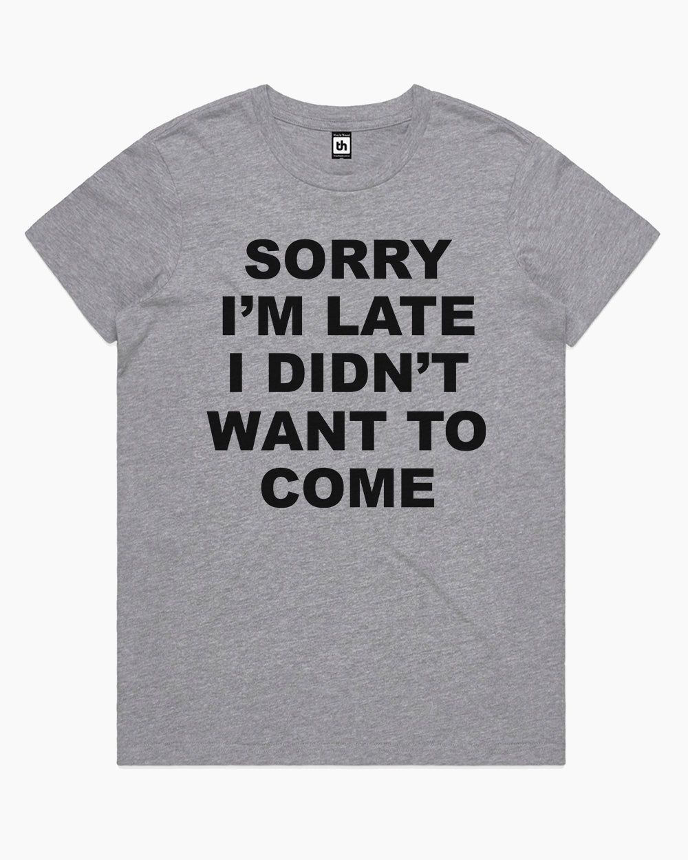 Sorry I'm Late T-Shirt Australia Online #colour_grey