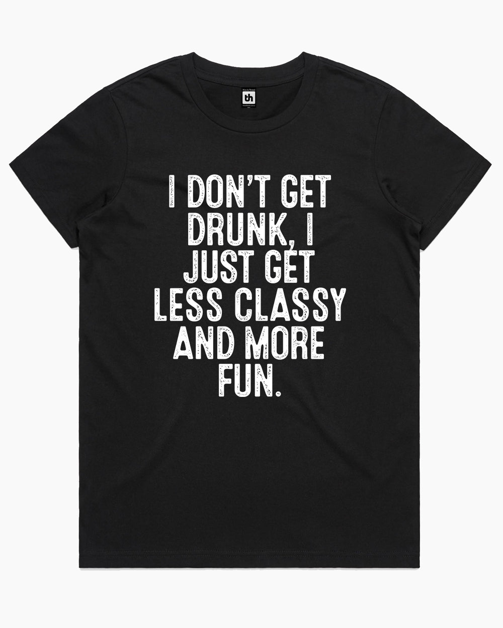 I Don't Get Drunk T-Shirt Australia Online #colour_black