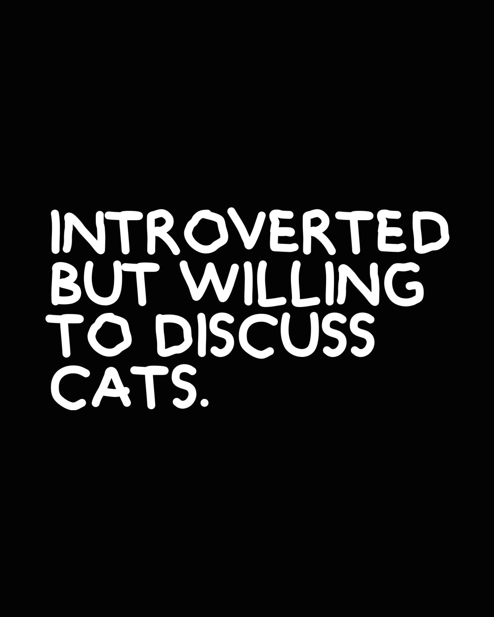 Introverted But Willing To Discuss Cats T-Shirt Australia Online #colour_black