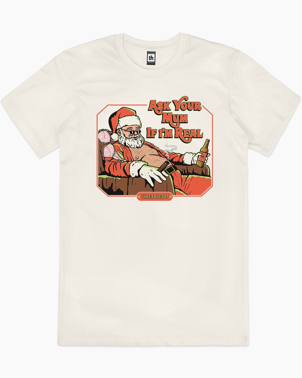 Ask Your Mum If I'm Real T-Shirt Australia Online #colour_natural