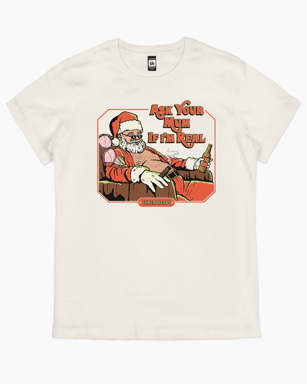 Ask Your Mum If I'm Real T-Shirt Australia Online #colour_natural