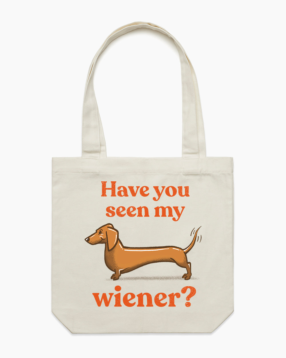 Have You Seen My Wiener? Tote Bag Australia Online #colour_natural