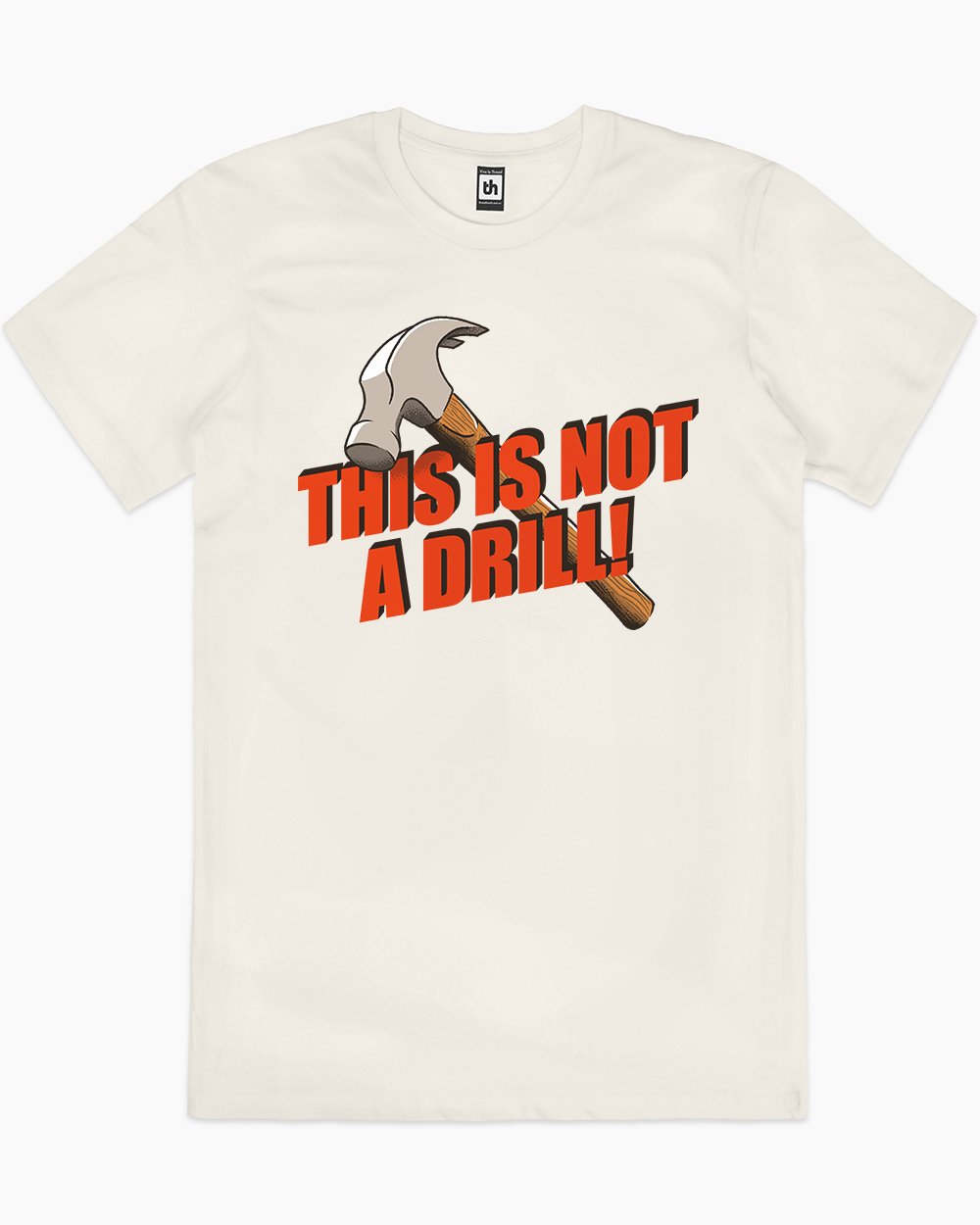 This is Not a Drill T-Shirt Australia Online #colour_natural