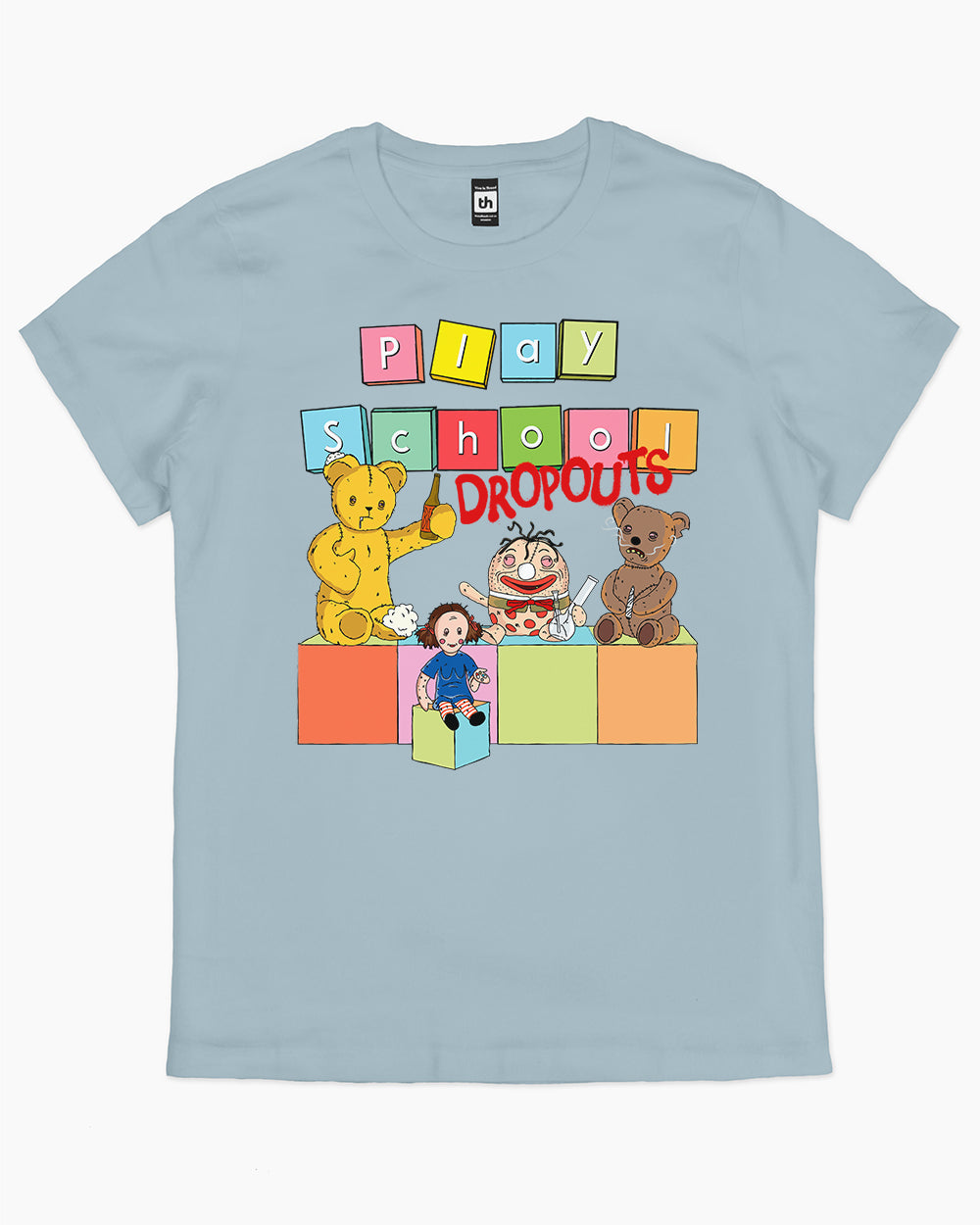 Play School Dropouts T-Shirt Australia Online #colour_pale blue