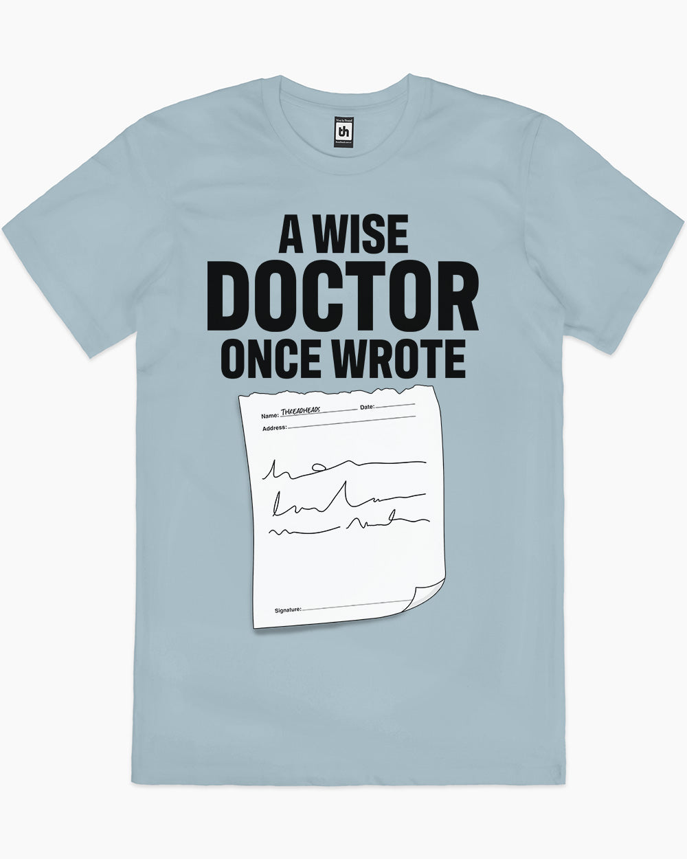 A Wise Doctor Once Wrote T-Shirt Australia Online #colour_pale blue