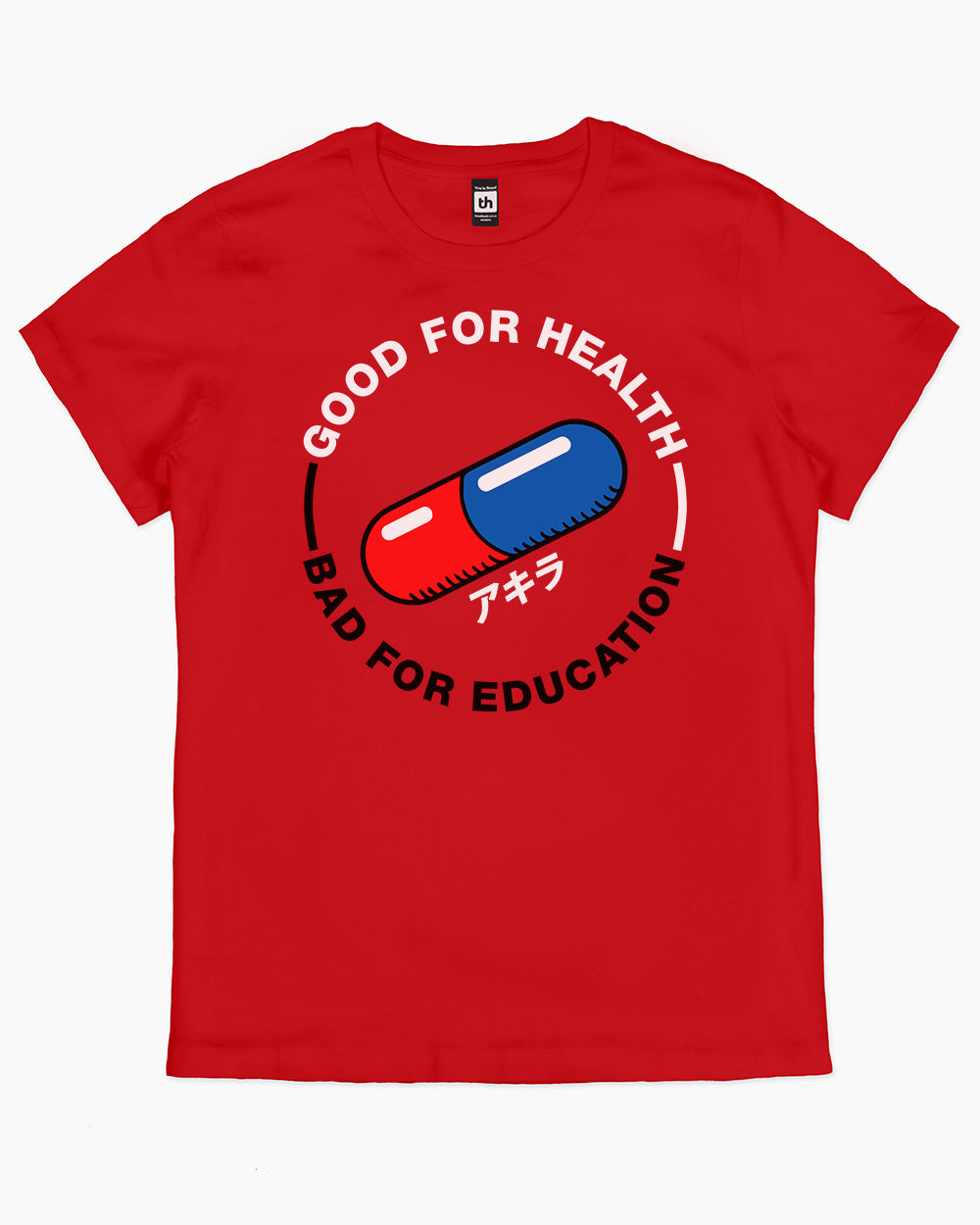 Good For Health Bad For Education T-Shirt Australia Online #colour_red