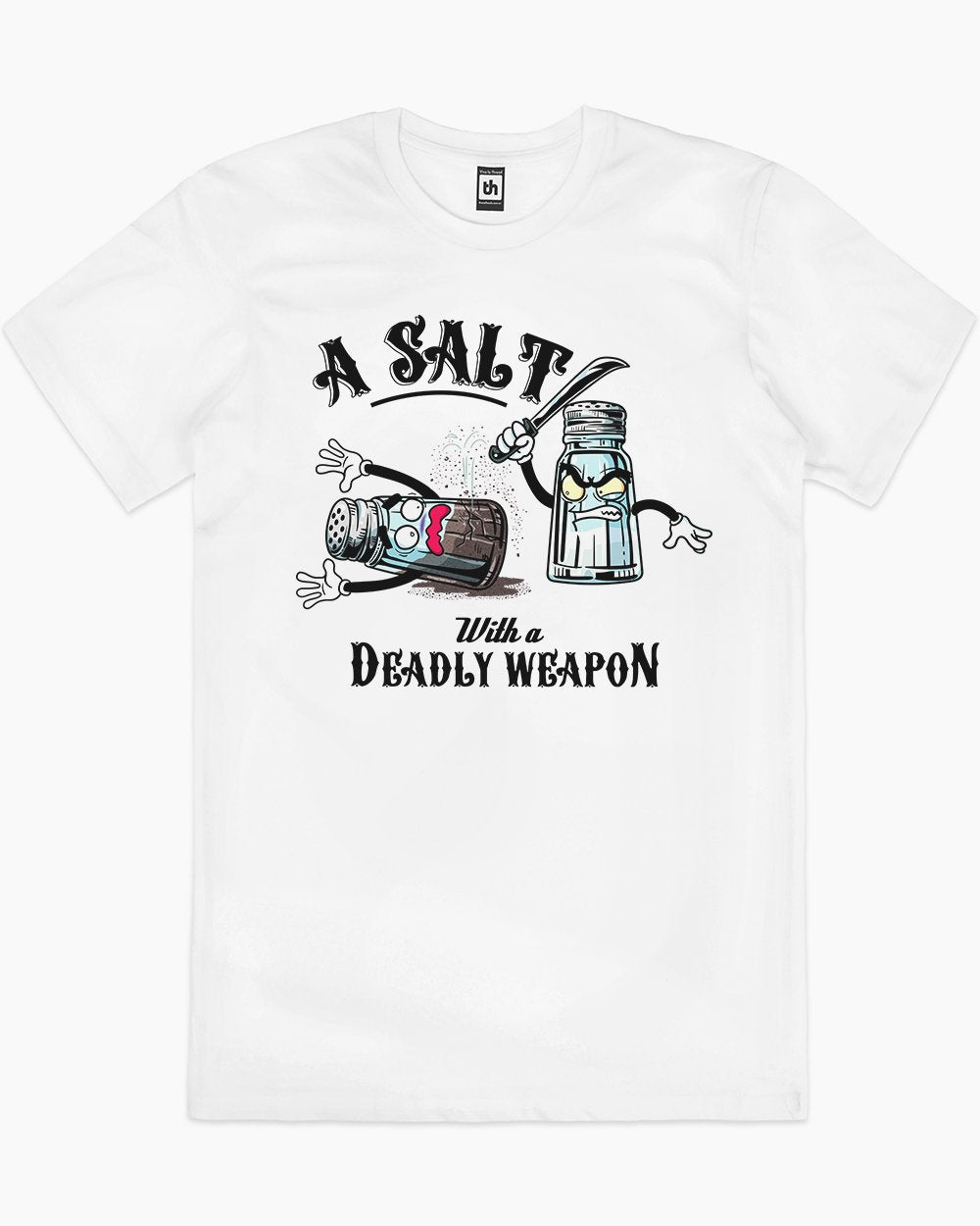 A Salt with a Deadly Weapon T-Shirt Australia Online #colour_white