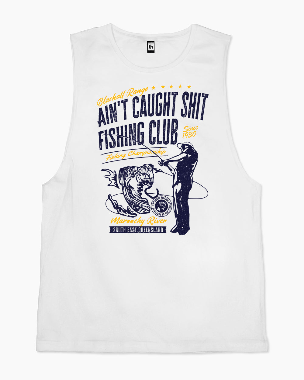 Ain't Caught Shit Fishing Club Tank Australia Online #colour_white