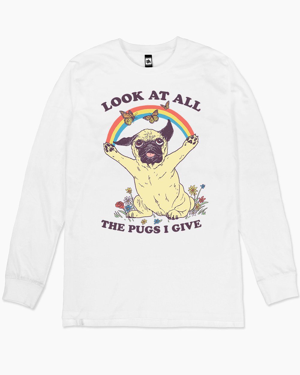 All the Pugs I Give Long Sleeve Australia Online #colour_white