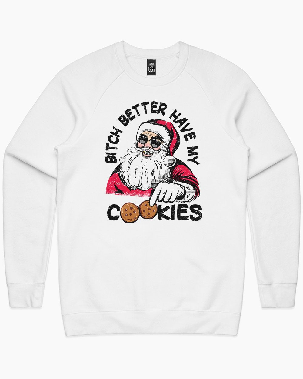 Bitch Better Have My Cookies Sweater Australia Online #colour_white