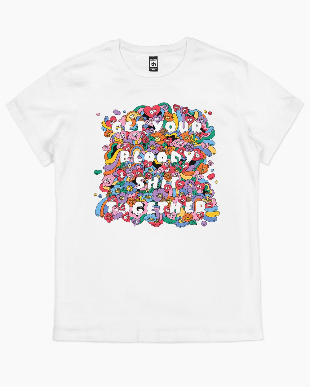 Get Your Bloody Shit Together T-Shirt Australia Online #colour_white