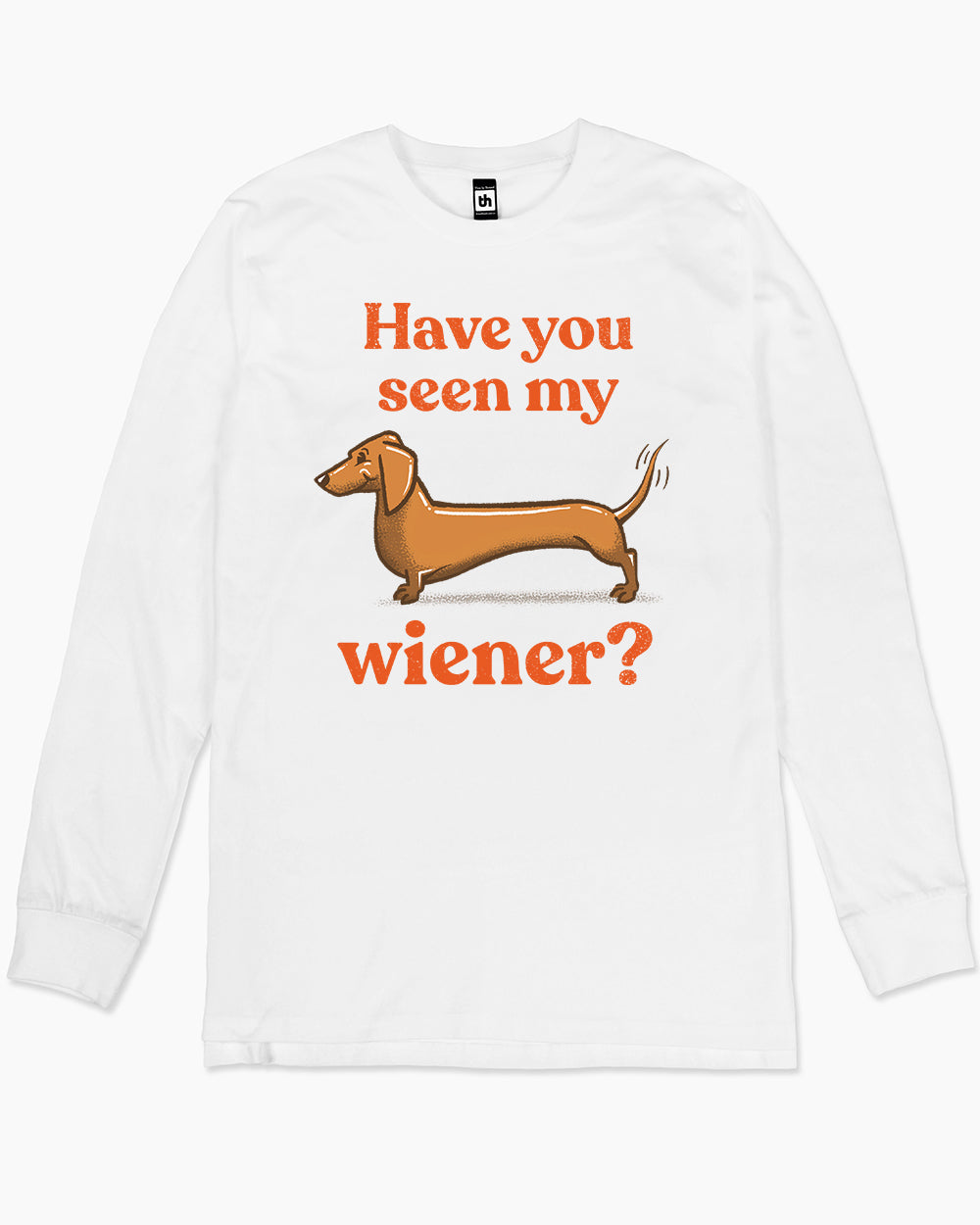 Have You Seen My Wiener? Long Sleeve Australia Online #colour_white