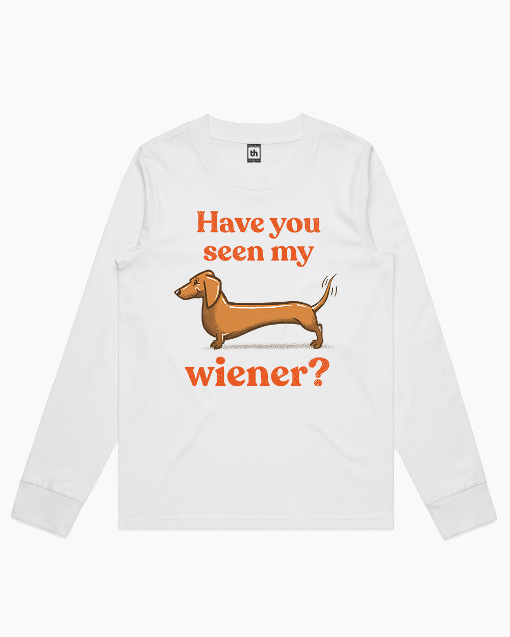 Have You Seen My Wiener? Long Sleeve Australia Online #colour_white