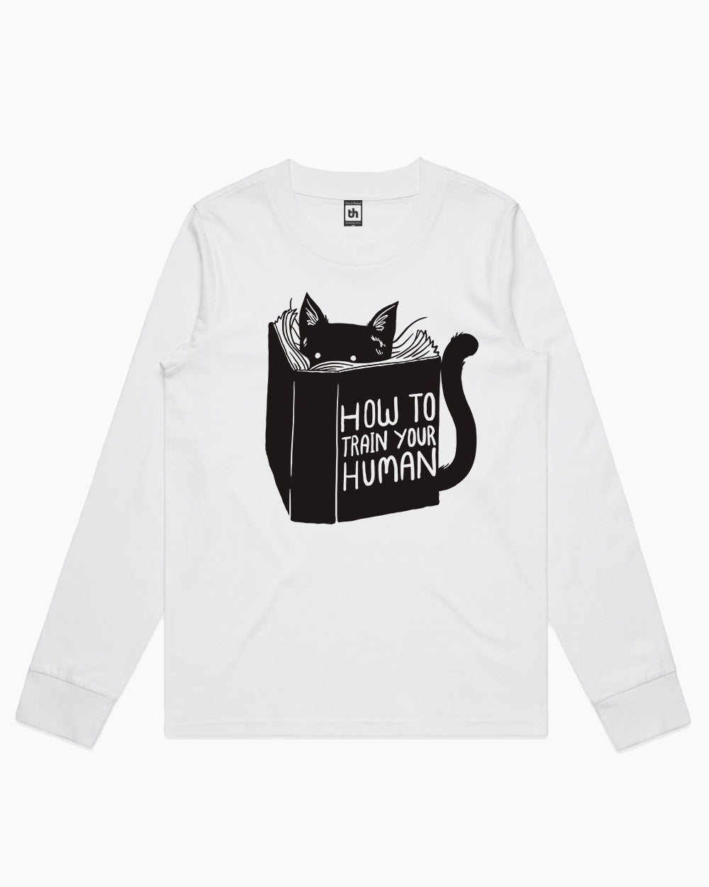 How To Train Your Human Long Sleeve Australia Online #colour_white