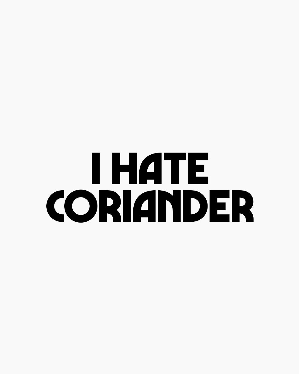 I Hate Coriander T-Shirt Australia Online #colour_white