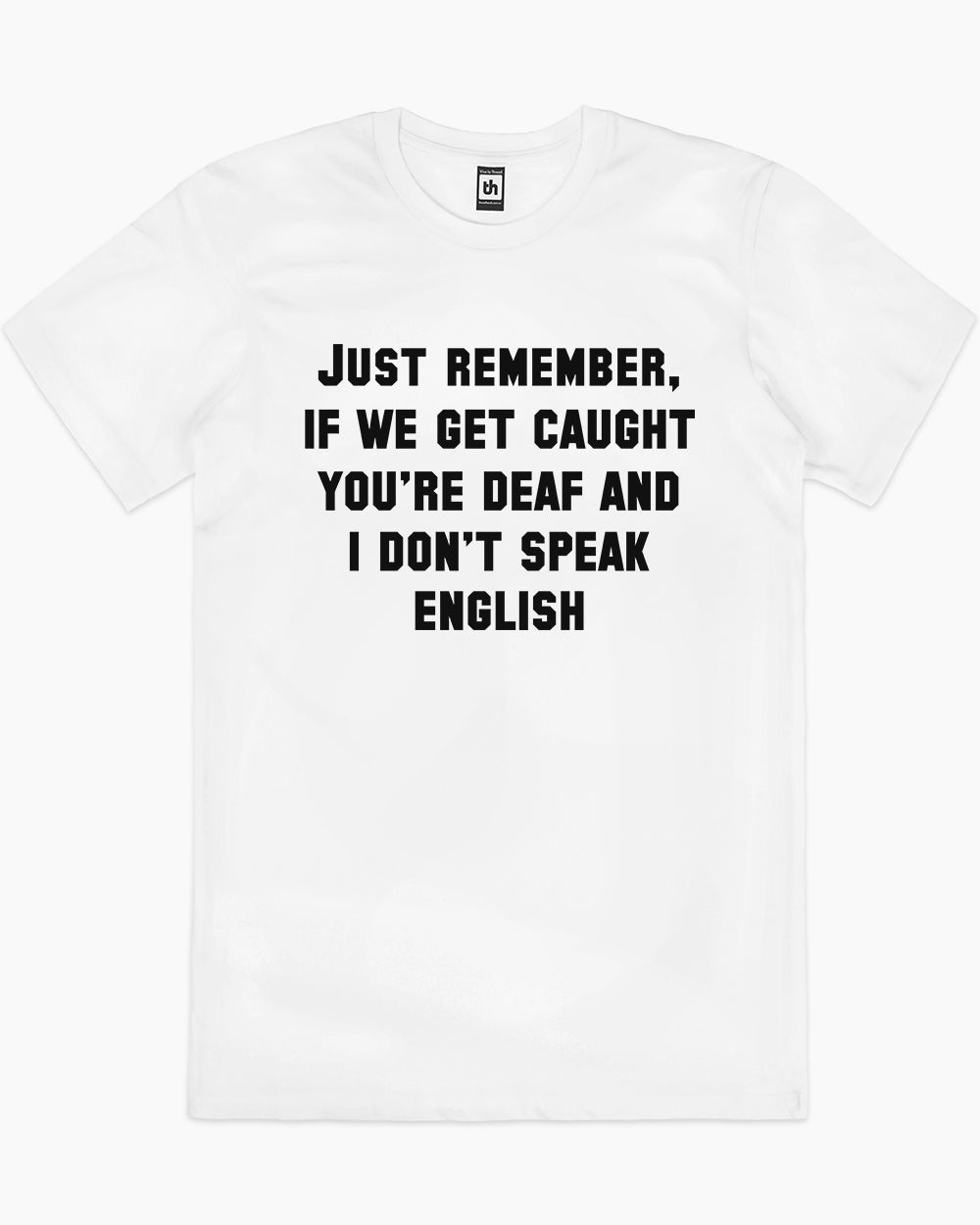 If We Get Caught T-Shirt Australia Online #colour_white